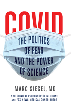 Hardcover Covid: The Politics of Fear and the Power of Science Book