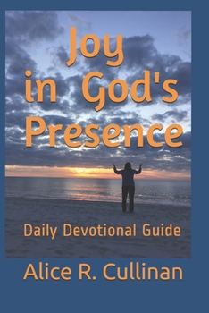 Paperback Joy in God's Presence: Daily Devotional Guide Book