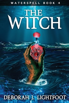 Waterspell Book 4: The Witch - Book #4 of the Waterspell
