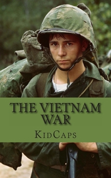 Paperback The Vietnam War: A History Just for Kids! Book