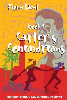 Paperback Carter's Conundrums: Book 1 of Meredith Pink's Adventures in Egypt Book