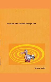 Paperback The Dodo Who Travelled Through Time Book