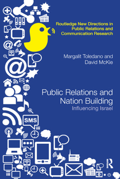 Paperback Public Relations and Nation Building: Influencing Israel Book