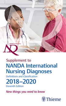 Paperback Supplement to Nanda International Nursing Diagnoses: Definitions and Classification, 2018-2020 (11th Edition): New Things You Need to Know Book