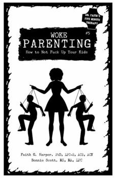 Paperback Unfuck Your Parenting #5: Parenting Without Losing Your Shit (Even When Your Kids Are Acting Like Shitheads) Book