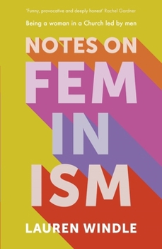 Paperback Notes on Feminism: Being a Woman in a Church Led by Men Book