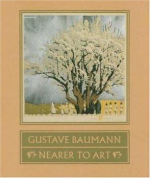 Hardcover Gustave Baumann: Nearer to Art Book