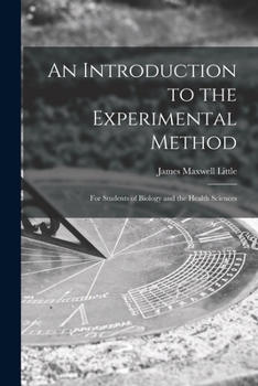 Paperback An Introduction to the Experimental Method; for Students of Biology and the Health Sciences Book