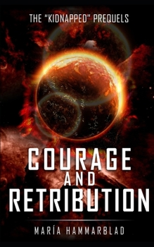 Paperback Courage and Retribution: The Kidnapped Prequels Book