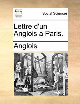 Paperback Lettre d'Un Anglois a Paris. [French] Book