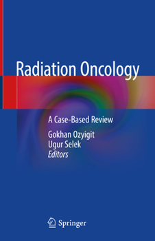Hardcover Radiation Oncology: A Case-Based Review Book