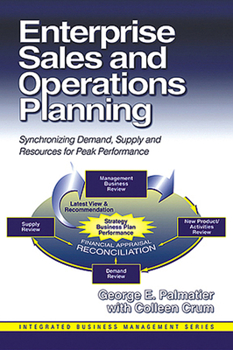 Hardcover Enterprise Sales and Operations Planning: Synchronizing Demand, Supply and Resources for Peak Performance Book