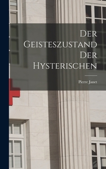 Hardcover Der Geisteszustand Der Hysterischen [German] Book