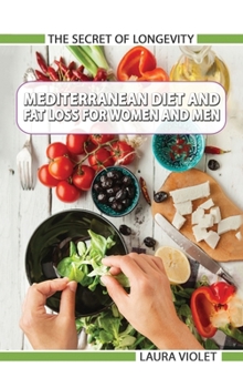 Hardcover Mediterranean Diet For Beginners and Fat Loss For Women And Men Book