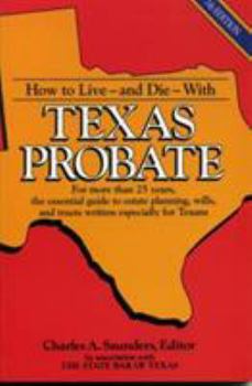 Paperback How to Live and Die with Texas Probate Book