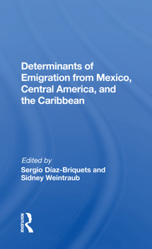 Paperback Determinants of Emigration from Mexico, Central America, and the Caribbean Book