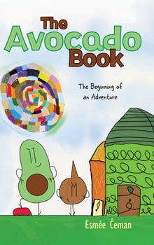 The Avocado Book: The Beginning of an Adventure