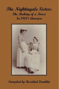 Paperback The Nightingale Sisters: The Making of a Nurse in 1800's America Book