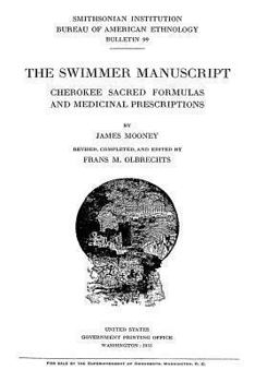 Paperback The Swimmer Manuscript: Cherokee Sacred Formulas and Medicinal Prescriptions Book