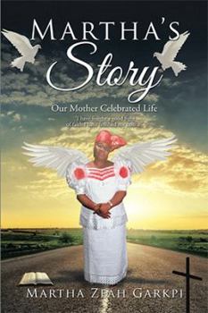 Paperback Martha's Story: Our Mother Celebrated Life Book