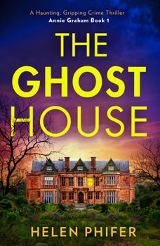 The Ghost House - Book #1 of the Annie Graham