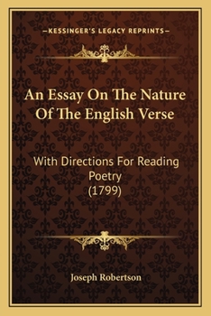 Paperback An Essay On The Nature Of The English Verse: With Directions For Reading Poetry (1799) Book