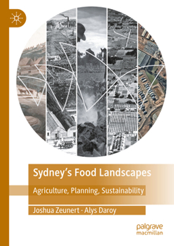 Hardcover Sydney's Food Landscapes: Agriculture, Planning, Sustainability Book