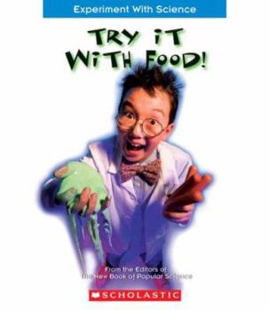 Paperback Try It With Food! (Experiment With Science) Book