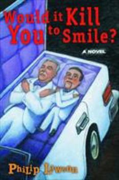 Hardcover Would It Kill You to Smile? Book