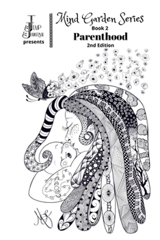 Jump Journal Presents Mind Garden Series Book 2 : Parenthood