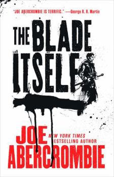 The Blade Itself - Book #1 of the First Law