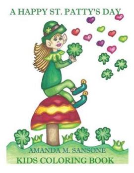 Paperback A Happy St. Patty's Day: Kids Coloring Book