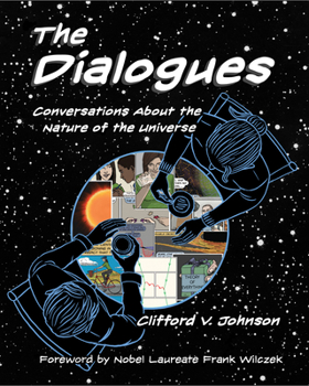 Hardcover The Dialogues: Conversations about the Nature of the Universe Book