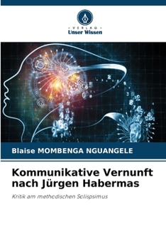 Kommunikative Vernunft nach Jürgen Habermas (German Edition)