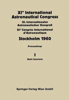 Paperback Xith International Astronautical Congress Stockholm 1960: Proceedings Vol I: Main Sessions Book