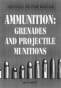 Hardcover Ammunition: Grenades and Projectile Munitions Book