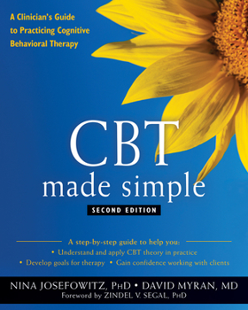 Paperback CBT Made Simple: A Clinician's Guide to Practicing Cognitive Behavioral Therapy Book