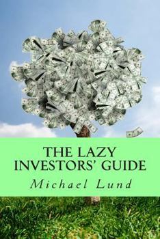 Paperback The Lazy Investors' Guide Book