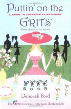 Hardcover Puttin' on the Grits: A Guide to Southern Entertaining Book