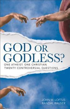 Paperback God or Godless?: One Atheist. One Christian. Twenty Controversial Questions. Book