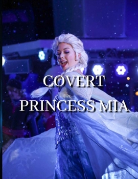 Covert Princess MIA