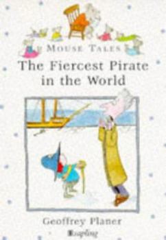 Paperback Mouse Tales: the Fiercest Pirate in the World (Mouse Tales) Book