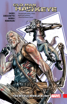 Paperback Old Man Hawkeye Vol. 2: The Whole World Blind Book