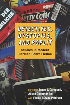 Hardcover Detectives, Dystopias, and Poplit: Studies in Modern German Genre Fiction Book