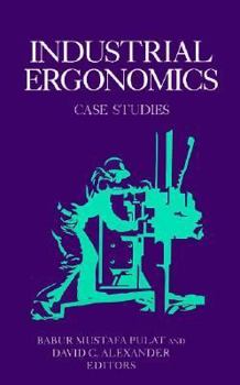 Hardcover Industrial Ergonomics: Case Studies Book