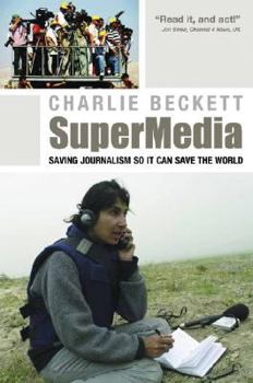 Paperback Supermedia: Saving Journalism So It Can Save the World Book