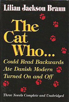 Hardcover Three Complete Novels: The Cat Who Could Read Backwards / The Cat Who Ate Danish Modern / The Cat Who Turned On and Off Book