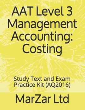 Paperback AAT L3 Management Accounting: Costing: Study Text and Exam Practice Kit Book