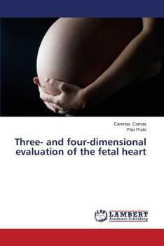 Paperback Three- and four-dimensional evaluation of the fetal heart Book