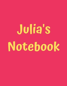 Julia’s Notebook: Pink Cover, College Ruled, 100 Sheets, 8.5" x 11" (Letter Size), White Paper (Women's Custom Names)